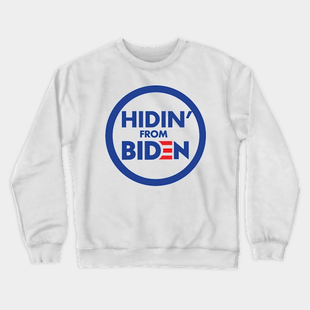 hidin from biden Crewneck Sweatshirt by stopse rpentine